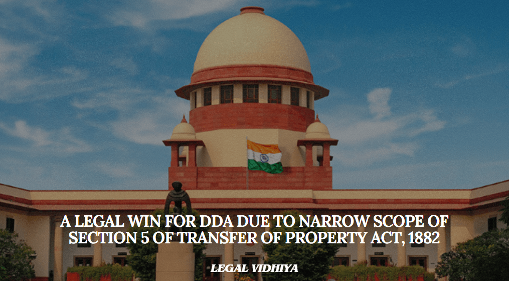 A Legal Win For Dda Due To Narrow Scope Of Section 5 Of Transfer Of 