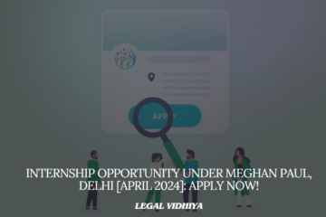 Internship Opportunity under Meghan Paul, Delhi [April 2024]: Apply Now!