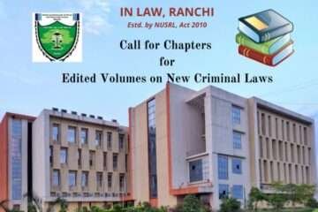 Call for Chapter: National University of Study and Research in Law, Ranchi: Edited volumes for New Criminal Laws.