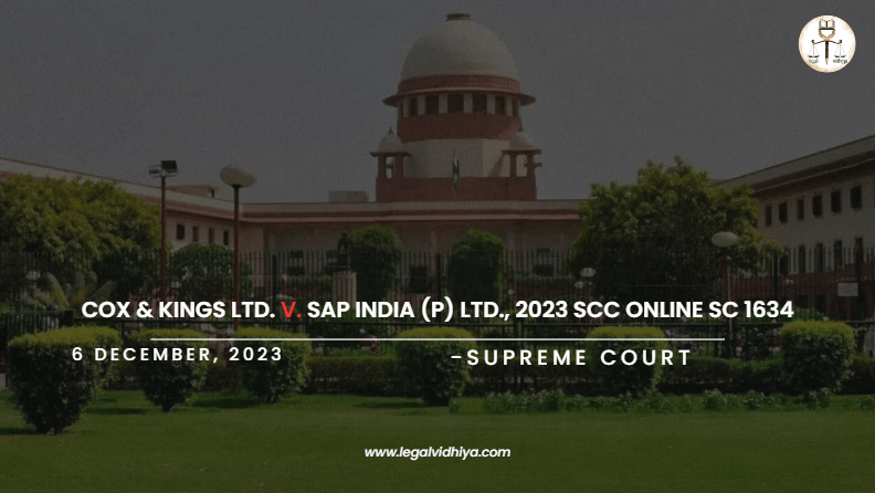 Cox & Kings Ltd. V. SAP India (P) Ltd., 2023 SCC OnLine SC 1634