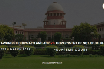 AWUNGSHI CHIRMAYO AND ANR Vs. GOVERNMENT OF NCT OF DELHI.