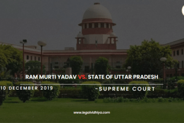 Ram Murti Yadav Vs. State of Uttar Pradesh