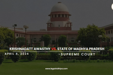 Krishnadatt Awasthy Vs. State of Madhya Pradesh