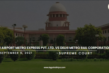Delhi Airport Metro Express Pvt. Ltd. vs Delhi Metro Rail Corporation Ltd.