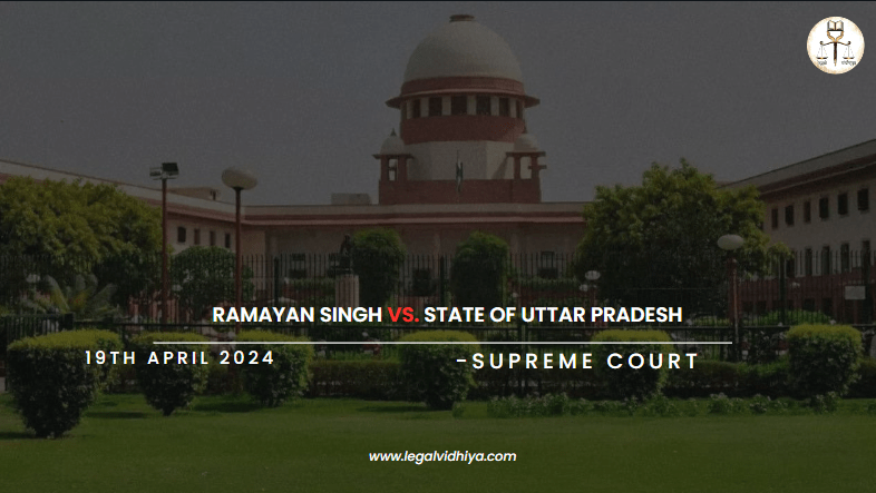 RAMAYAN SINGH Vs. STATE OF UTTAR PRADESH