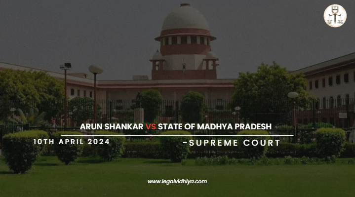 ARUN SHANKAR vs STATE OF MADHYA PRADESH 