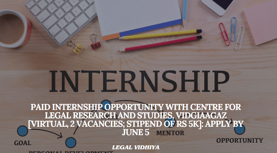 Paid Internship Opportunity with Centre for Legal Research and Studies ...