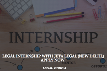 Legal Internship with Jeta Legal (New Delhi,) Apply now!