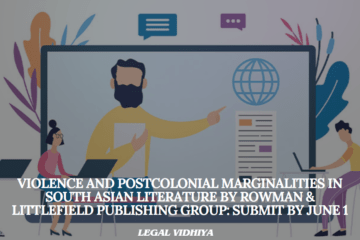 Violence and Postcolonial Marginalities in South Asian Literature by Rowman & Littlefield Publishing Group: Submit by June 1