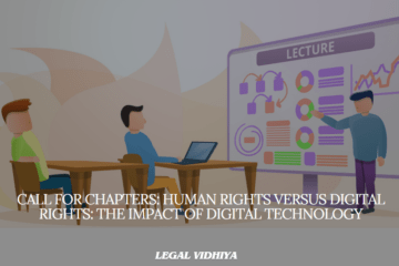 CALL FOR CHAPTERS: Human Rights Versus Digital Rights: The Impact of Digital Technology
