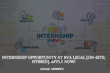 Internship Opportunity at RVA Legal [On-site; Hybrid]: Apply Now!