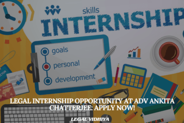 Legal Internship Opportunity at Adv Ankita Chatterjee: Apply Now!