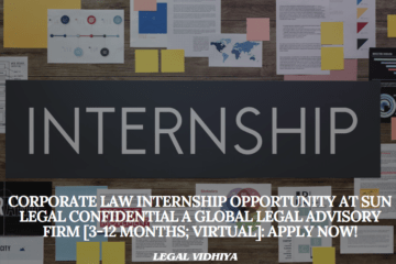 Corporate Law Internship Opportunity at Sun Legal Confidential a Global Legal Advisory Firm [3-12 Months; Virtual]: Apply Now!