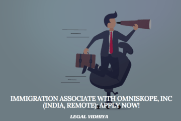 Immigration Associate with Omniskope, Inc (India, Remote): Apply Now!