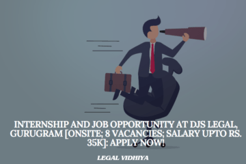 Internship and Job Opportunity at DJS Legal, Gurugram [Onsite; 8 Vacancies; Salary Upto Rs. 35k]: Apply Now!