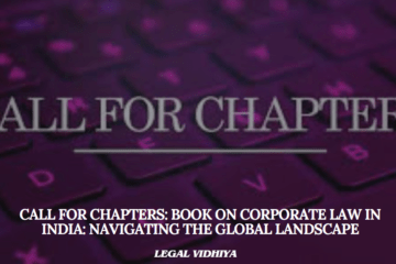 CALL FOR CHAPTERS: BOOK ON CORPORATE LAW IN INDIA: NAVIGATING THE GLOBAL LANDSCAPE