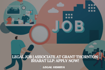 Legal Job | Associate at Grant Thornton Bharat LLP: Apply Now!