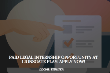 Paid Legal Internship Opportunity at Lionsgate Play: Apply Now!