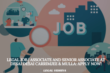 Legal Job | Associate and Senior Associate at Desai Desai Carrimjee & Mulla: Apply Now!
