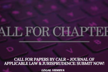 Call for Papers by CALR – Journal of Applicable Law & Jurisprudence: Submit Now!