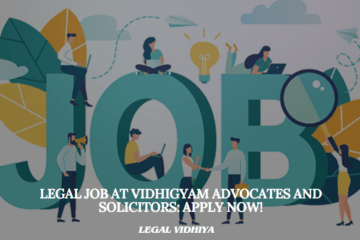 Legal Job at Vidhigyam Advocates and Solicitors: Apply Now!