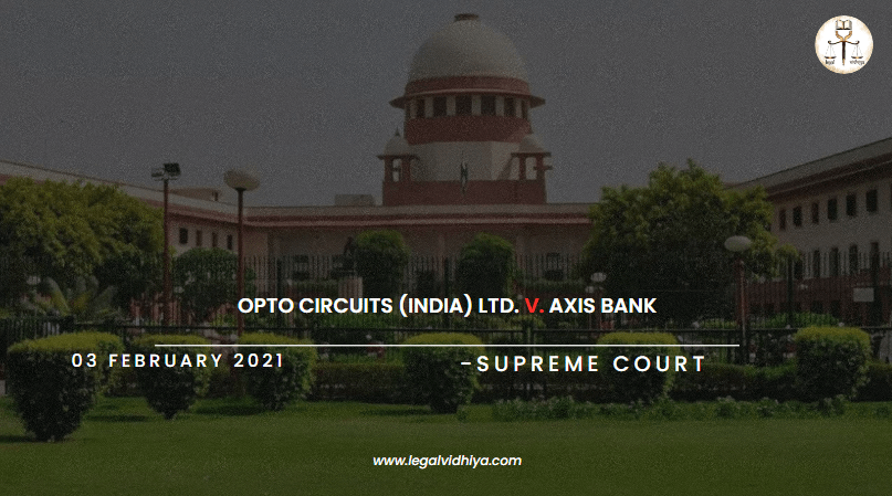 OPTO Circuits (India) Ltd. v. Axis Bank