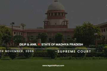 Dilip & Anr. v. State of Madhya Pradesh