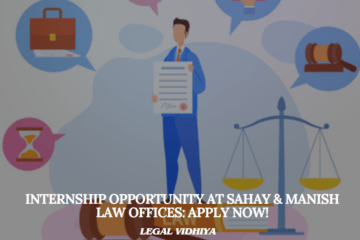 Internship Opportunity at Sahay & Manish Law Offices: Apply Now!