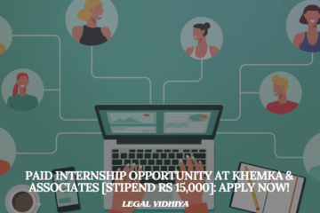 Paid Internship Opportunity at Khemka & Associates [Stipend Rs 15,000]: Apply Now!