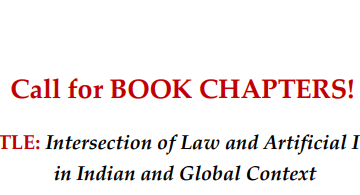Call for Chapter: ‘Intersection of Law and Artificial Intelligence in Indian and Global Text’: Submit by Aug 20!