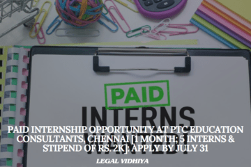 Paid Internship Opportunity at PTC Education Consultants, Chennai [1 Month; 5 Interns & Stipend of Rs. 2k]: Apply by July 31