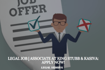 Legal Job | Associate at King Stubb & Kasiva: Apply Now!