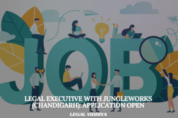 Legal Executive with JungleWorks (Chandigarh): Application Open
