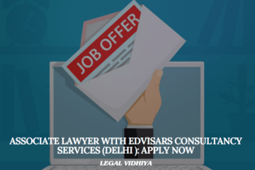Associate Lawyer with Edvisars Consultancy Services (Delhi ): Apply Now