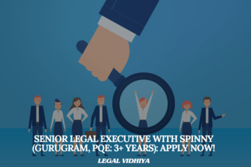 Senior Legal Executive with Spinny (Gurugram, PQE: 3+ Years): Apply Now!