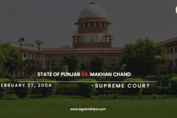 State of Punjab vs. Makhan Chand