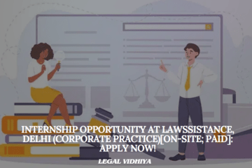 Internship Opportunity at Lawssistance, Delhi (Corporate Practice)[On-site; Paid]: Apply Now!