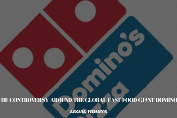 The Controversy Around The Global Fast-Food Giant Domino’s