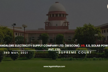 BANGALORE ELECTRICITY SUPPLY COMPANY Ltd. (BESCOM). Vs. E.S. SOLAR POWER Pvt. Ltd.