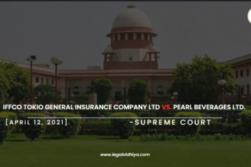 IFFCO Tokio General Insurance Company Ltd Vs. Pearl Beverages Ltd.