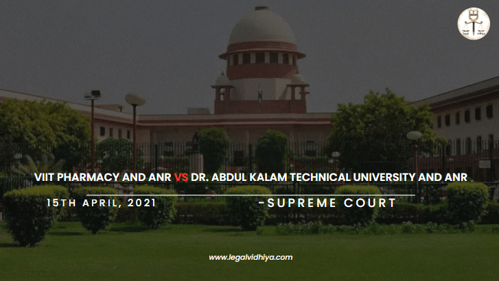 VIIT Pharmacy and anr vs DR. Abdul Kalam Technical University And anr