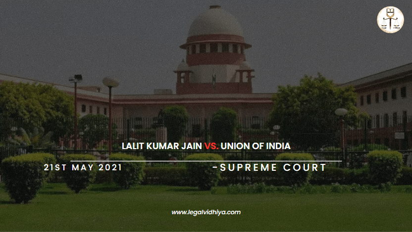 Lalit Kumar Jain Vs. Union of India