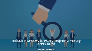 Legal Job at SAMVĀD Partners [PQE 5+ Years]: Apply Now!