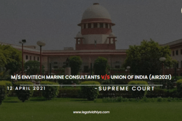 M/S ENVITECH MARINE CONSULTANTS V/S  UNION OF INDIA (AIR2021)