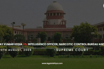 SANJAY KUMAR KEDIA VS. INTELLIGENCE OFFICER, NARCOTIC CONTROL BUREAU AND ORS.