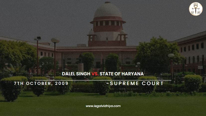 DALEL SINGH VS. STATE OF HARYANA