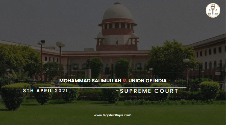 MOHAMMAD SALIMULLAH V. UNION OF INDIA