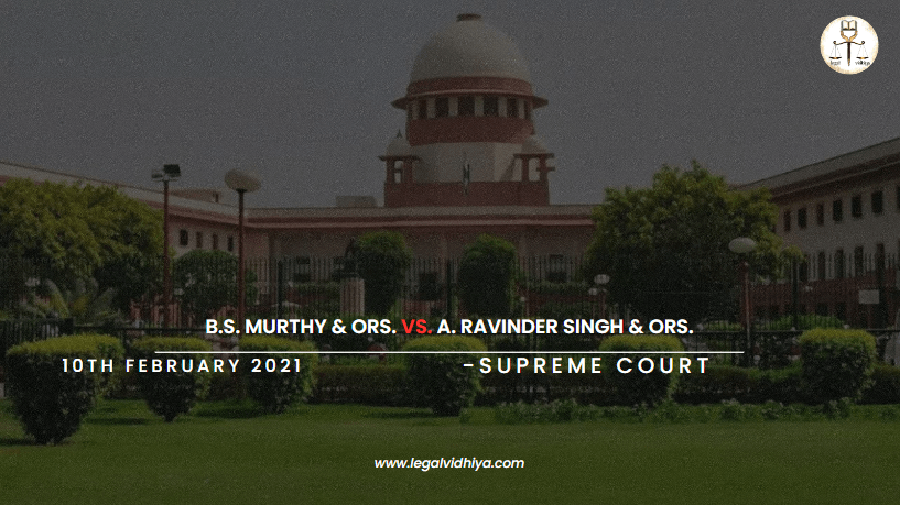 B.S. MURTHY & Ors. Vs. A. RAVINDER SINGH & Ors.