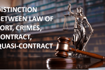 DISTINCTION BETWEEN LAW OF TORT, CRIMES, CONTRACT, QUASI-CONTRACT