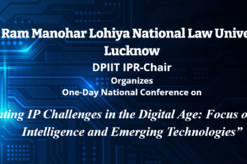 National Conference on IP Issues in the Digital World including AI at The DPIIT IPR Chair, RMLNLU [Nov 9]: Submit Abstract by Oct 20